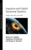 Impulsive and Hybrid Dynamical Systems - Stability, Dissipativity, and Control (Hardcover) - Wassim M Haddad Photo