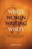 White Women Writing White - Identity and Representation in (post-)apartheid Literatures of South Africa (Paperback) - Mary West Photo