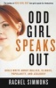 Odd Girl Speaks Out - Girls Write About Bullies, Cliques, Popularity, and Jealousy (Paperback, 1st ed) - Rachel Simmons Photo