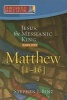 Jesus, the Messianic King (Matthew 1-16), Pt. 1 (Paperback) - Stephen J Binz Photo