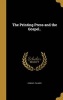 The Printing Press and the Gospel.. (Hardcover) - Edwin R Palmer Photo