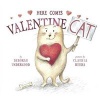 Here Comes Valentine Cat (Hardcover) - Deborah Underwood Photo