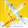 Planes Fly! (Hardcover) - George Ella Lyon Photo