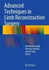 Advanced Techniques in Limb Reconstruction Surgery (Hardcover, 2014) - Mehmet Kocaoglu Photo