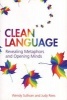 Clean Language - Revealing Metaphors and Opening Minds (Paperback) - Wendy Sullivan Photo