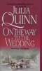 On the way to the Wedding (Paperback) - Julia Quinn Photo