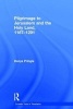 Pilgrimage to Jerusalem and the Holy Land, 1187-1291 (Hardcover) - Denys Pringle Photo