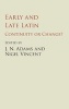 Early and Late Latin - Continuity or Change? (Hardcover) - JN Adams Photo