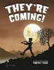 They're Coming! (Hardcover) - Timothy Young Photo