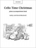 Cello Time Christmas: Piano Book - A Stockingful of 32 Easy Pieces for Cello (Sheet music) - David Blackwell Photo