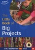 The Little Book of Big Projects - Little Books with Big Ideas (Paperback) - Mariette Heaney Photo