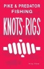 Pike & Predator Fishing Knots and Rigs (Paperback) - Andy Steer Photo