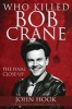 Who Killed Bob Crane? - The Final Close-Up (Paperback) - John Hook Photo