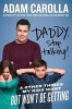 Daddy, Stop Talking! - And Other Things My Kids Want but Won't be Getting (Paperback) - Adam Carolla Photo