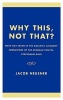 Why This, Not That? - Ways Not Taken in the Halakhic Category-formations of the Mishnah-Tosefta-Yerushalmi-Bavli (Hardcover, New) - Jacob Neusner Photo