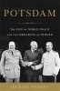 Potsdam - The End of World War II and the Remaking of Europe (Hardcover) - Michael S Neiberg Photo