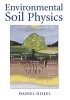 Environmental Soil Physics - Fundamentals, Applications and Environmental Considerations (Hardcover, 1996. Corr. 2nd) - Daniel Hillel Photo