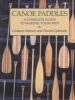 Canoe Paddles - A Complete Guide to Making Your Own (Paperback) - Graham Warren Photo