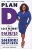 Plan D - How to Lose Weight and Beat Diabetes (Even If You Don't Have It) (Paperback) - Sherri Shepherd Photo