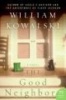 The good neighbor - a novel (Paperback) - William Kowalski Photo