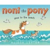 Noni the Pony Goes to the Beach (Hardcover) - Alison Lester Photo