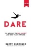 Dare - The New Way to End Anxiety and Stop Panic Attacks (Paperback) - Barry Mc Donagh Photo