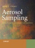 Aerosol Sampling - Science, Standards, Instrumentation and Applications (Hardcover) - James H Vincent Photo