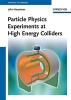 Particle Physics Experiments at High Energy Colliders (Paperback) - John Hauptman Photo