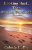 Looking Back, Then Moving Forward (Paperback) - Celeste Cuffie Photo