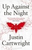 Up Against the Night (Paperback) - Justin Cartwright Photo