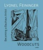 Becoming a Bauhaus Artist - Lyonel Feininger. Woodcuts (Hardcover) - Bjorn Egging Photo