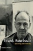 Frank Auerbach - Speaking and Painting (Hardcover) - Catherine Lampert Photo