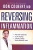 Reversing Inflammation - Prevent Disease, Slow Aging, and Super-Charge Your Weight Loss (Paperback) - Don Colbert Photo