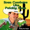 Even Cowboys Like Prickly Pear (Paperback) - Jean Groen Photo