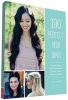 100 Perfect Hair Days - Step-By-Steps for Pretty Waves, Braids, Curls, Buns, and More! (Paperback) - Jenny Strebe Photo