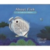 About Fish - A Guide for Children (Paperback) - Cathryn Sill Photo