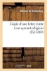 Copie D'Une Lettre Ecrite a Un Scavant Religieux, Pour Montrer: I, Que Le Systeme de M. Descartes - Et Son Opinion Touchant Les Bestes N'Ont Rien de Dangereux; II, Et Que Tout Ce Qu'il En a Ecrit... (French, Paperback) - De Cordemoy G Photo