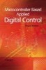 Microcontroller Based Applied Digital Control (Hardcover) - D Ibrahim Photo