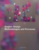 Introduction to Graphic Design Methodologies and Processes - Understanding Theory and Application (Paperback, 2nd Revised edition) - John Bowers Photo