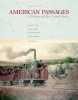 American Passages, v.1: To 1877; Student Text (Paperback, 3rd Revised edition) - Edward L Ayers Photo