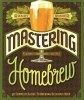 Mastering Homebrew - The Complete Guide to Brewing Delicious Beer (Paperback) - Randy Mosher Photo