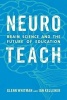 Neuroteach - Brain Science and the Future of Education (Paperback) - Glenn Whitman Photo