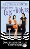 The Truth about Cats and Wolves - A Nocturne Falls Universe Story (Paperback) - Alethea Kontis Photo