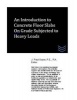 An Introduction to Concrete Floor Slabs on Grade Subjected to Heavy Loads (Paperback) - J Paul Guyer Photo