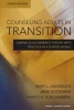 Counseling Adults in Transition - Linking Schlossberg's Theory with Practice in a Diverse World (Hardcover, 4th Revised edition) - Mary L Anderson Photo