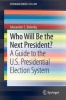 Who Will be the Next President? (Paperback, 2013) - Alexander S Belenky Photo