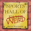 Sports Hall of Weird (Paperback, New) - Kevin Sylvester Photo