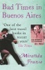 Bad Times in Buenos Aires (Paperback, Reissue) - Miranda France Photo