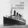 The Unseen Aquitania - The Ship in Rare Illustrations (Hardcover) - Tad Fitch Photo