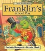 Franklin's School Play (Paperback) - Paulette Bourgeois Photo